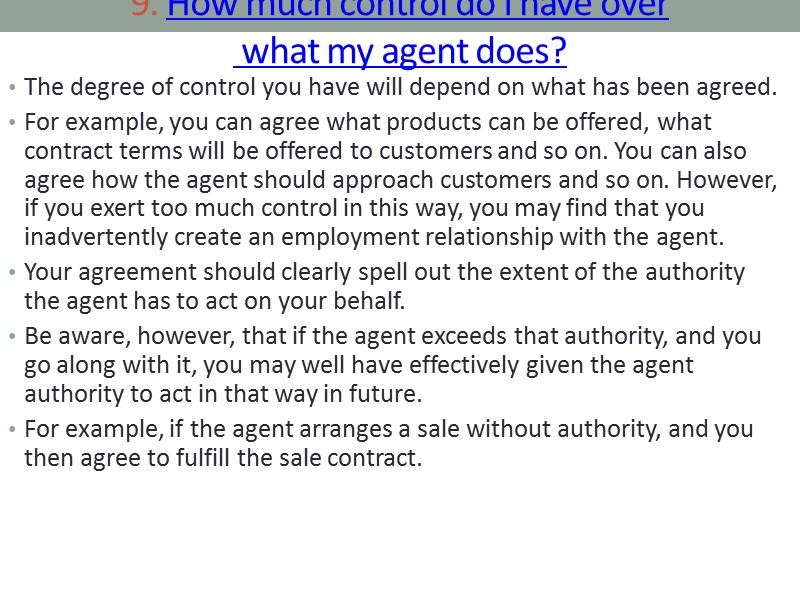 9. How much control do I have over  what my agent does? 